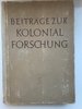 Günther Wolff (Hg.): Beiträge zur Kolonialforschung. Band V.
