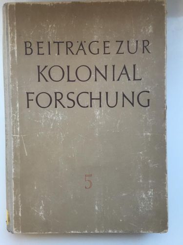 Günther Wolff (Hg.): Beiträge zur Kolonialforschung. Band V.