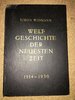 Dr. Simon Widmann: Weltgeschichte der neuesten Zeit 1914 - 1930