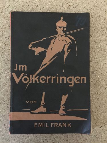 Emil Frank: Im Völkerringen - Erzählung aus dem Weltriege 1914 / 15