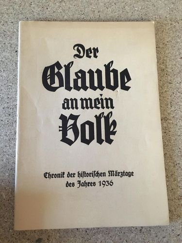 NSDAP Gau Franken: Der Glaube an mein Volk. Chronik der historischen Märztage 1936.
