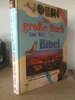John Drahne: Das große Buch zur Welt der Bibel - Das ideale Nachschlagewerk - eine faszinierende