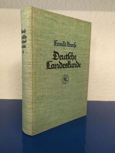 Ewald Banse: Deutsche Landeskunde - Teil I