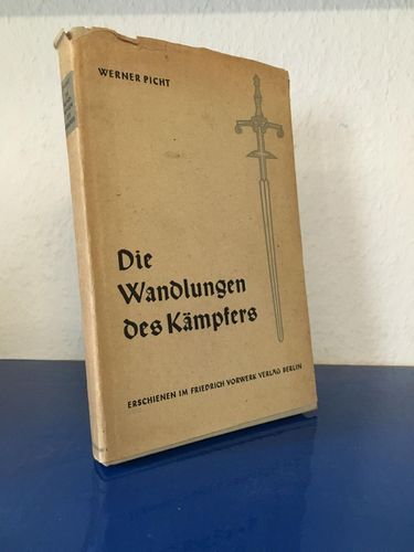 Picht, Werner:: Die Wandlungen des Kämpfers