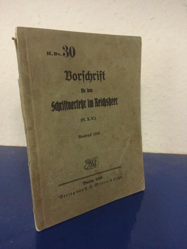 o. A.:: H.Dv. 30 Vorschrift für den Schriftverkehr im Reichsheer (H.S.V.)