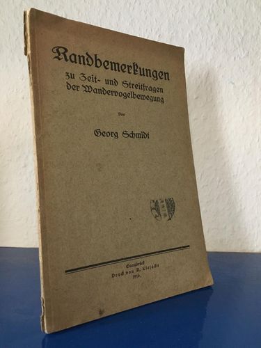 Schmidt, Georg:: Randbemerkungen zu Zeit- und Streitfragen der Wandervogelbewegung