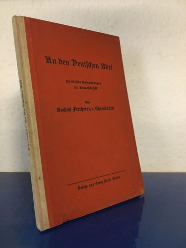 von Rheinbaben, Rochus Freiherrn v.:: An den Deutschen Adel - Politische Betrachtungen zur