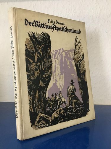 Daum, Fritz:: Der Ritt ins Apachenland - Abenteuererzählung aus Neumexiko