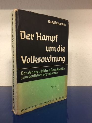 Craemer, Rudolf:: Der Kampf um die Volksordnung. Von der preußischen Sozialpolitik zum deutschen