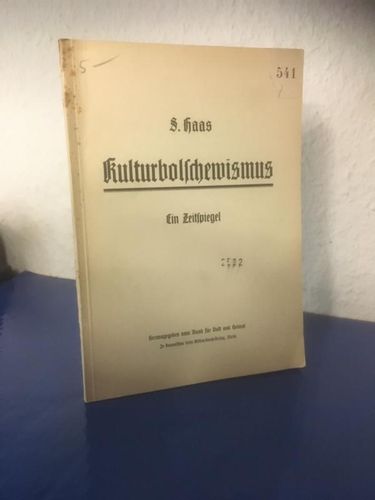 Haas, S.:: Kulturbolschewismus. Ein Zeitspiegel.