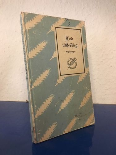 Deetjen, Hans und Hans Bodenstedt:: Tod und Sieg - Erzählungen - Alfred Rosenberg - Spende