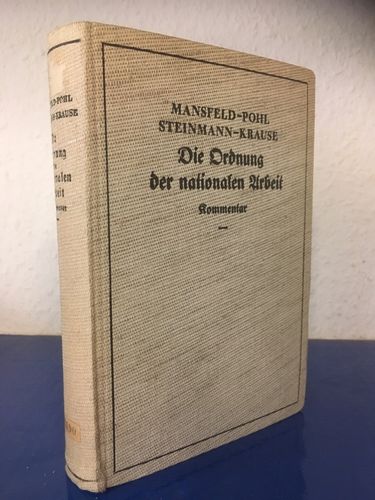 Mansfeld / Pohl / Steinmann / Krause: Die Ordnung der nationalen Arbeit - Kommentar