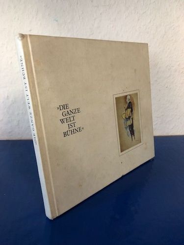 Henseleit, Felix: Die ganze Welt ist Bühne - Ein Buch der Schauspieler-Porträtskizzen