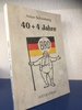 Schönberg, Artur: 40 + 4 Jahre BRD: Karikaturen und Texte zur Geschichte eines besonderen Landes.