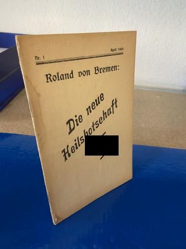 von Bremen, Roland: Die neue Heilsbotschaft. Nr. 1 - April 1924