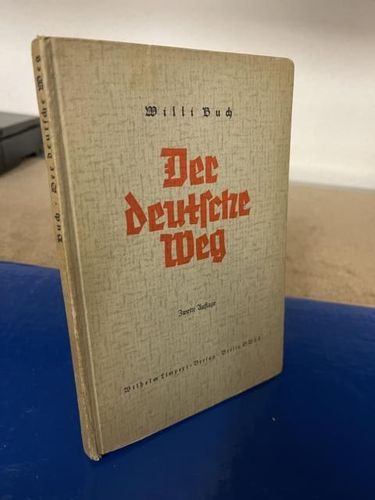 Buch, Willi: Der deutsche Weg. Mosaikbilder deutscher Geschichte.