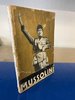 Diebow, Dr. Hans und Kurt Goeltzer: Mussolini - Eine Biographie in 110 Bildern