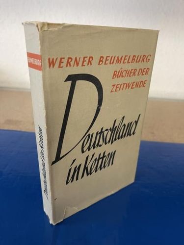 Beumelburg, Werner: Deutschland in Ketten