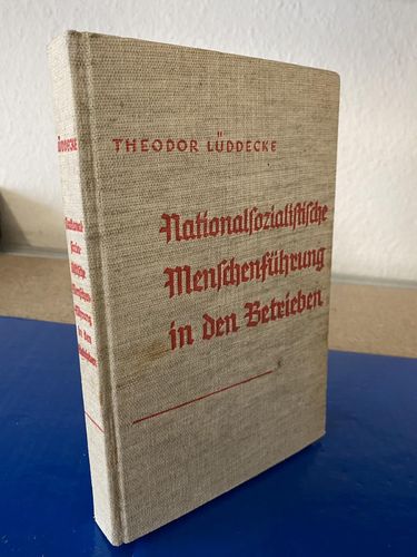 Lüddecke, Theodor: Nationalsozialistische Menschenführung in den Betrieben.