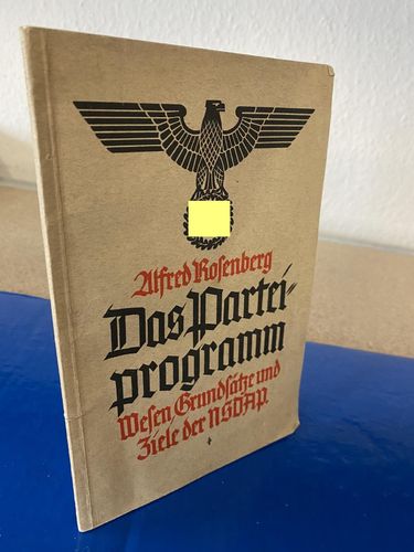 Rosenberg, Alfred: Das Parteiprogramm - Wesen, Grundsätze und Ziele der NSDAP
