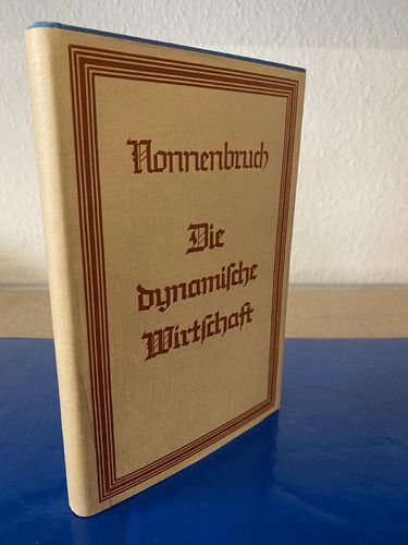 Nonnenbruch, Fritz: Die dynamische Wirtschaft