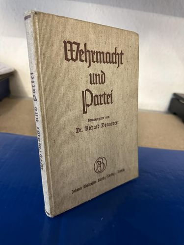 Donnevert, Dr. Richard: Wehrmacht und Partei.