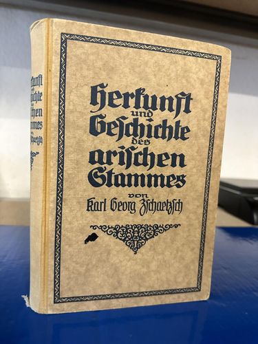 Zschaetzsch, Karl Georg: Die Herkunft und Geschichte des arischen Stammes