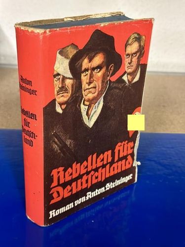 Steininger, Anton: Rebellen für Deutschland. Band 2 der Ostmarktrilogie