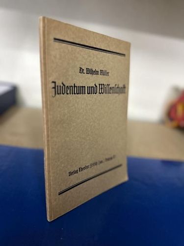 Müller, Dr. Wilhelm: Judentum und Wissenschaft