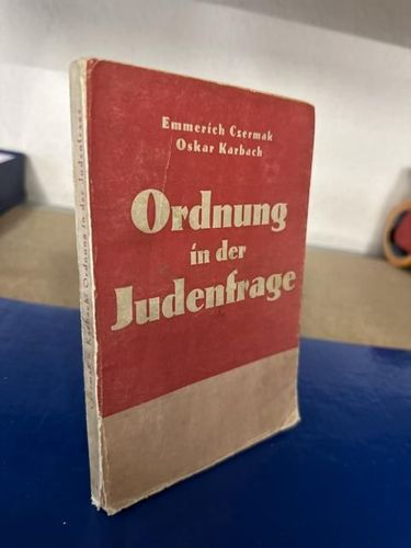 Czermak, Emmerich und Oskar Karbach: Ordnung in der Judenfrage