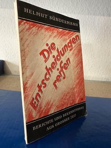 Sündermann, Helmut: Die Entscheidungen reifen
