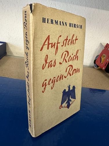 Hirsch, Hermann: Auf steht das Reich gegen Rom