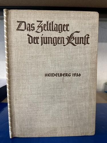 VERKAUFT +++ Das Zeltlager der jungen Kunst - Heidelberg 1936 +++ VERKAUFT