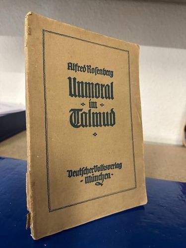 VERKAUFT Rosenberg, Alfred: Unmoral im Talmud. VERKAUFT