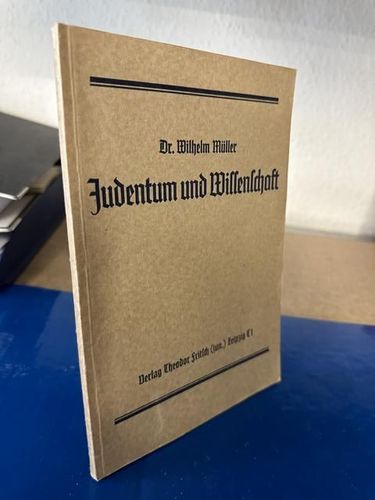 Müller, Dr. Wilhelm: Judentum und Wissenschaft