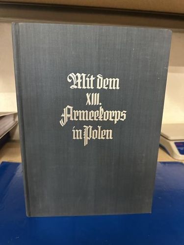 Mit dem XIII. Armeekorps in Polen. Ein Erinnerungsbuch.