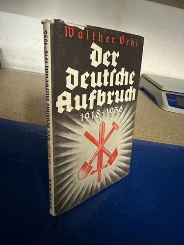 Gehl, Walther: Der deutsche Aufbruch 1918 - 1936